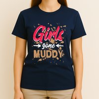 Girl Gone Muddy Mud Runs For Wo Mud Running Team T-Shirt