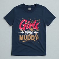 Girl Gone Muddy Mud Runs For Wo Mud Running Team T-Shirt
