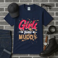 Girl Gone Muddy Mud Runs For Wo Mud Running Team Tall T-Shirt