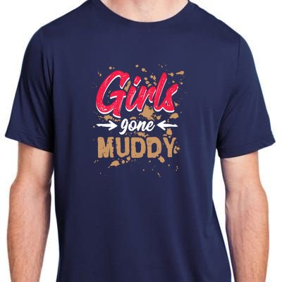 Girl Gone Muddy Mud Runs For Wo Mud Running Team Adult ChromaSoft Performance T-Shirt