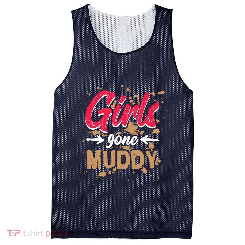 Girl Gone Muddy Mud Runs For Wo Mud Running Team Mesh Reversible Basketball Jersey Tank