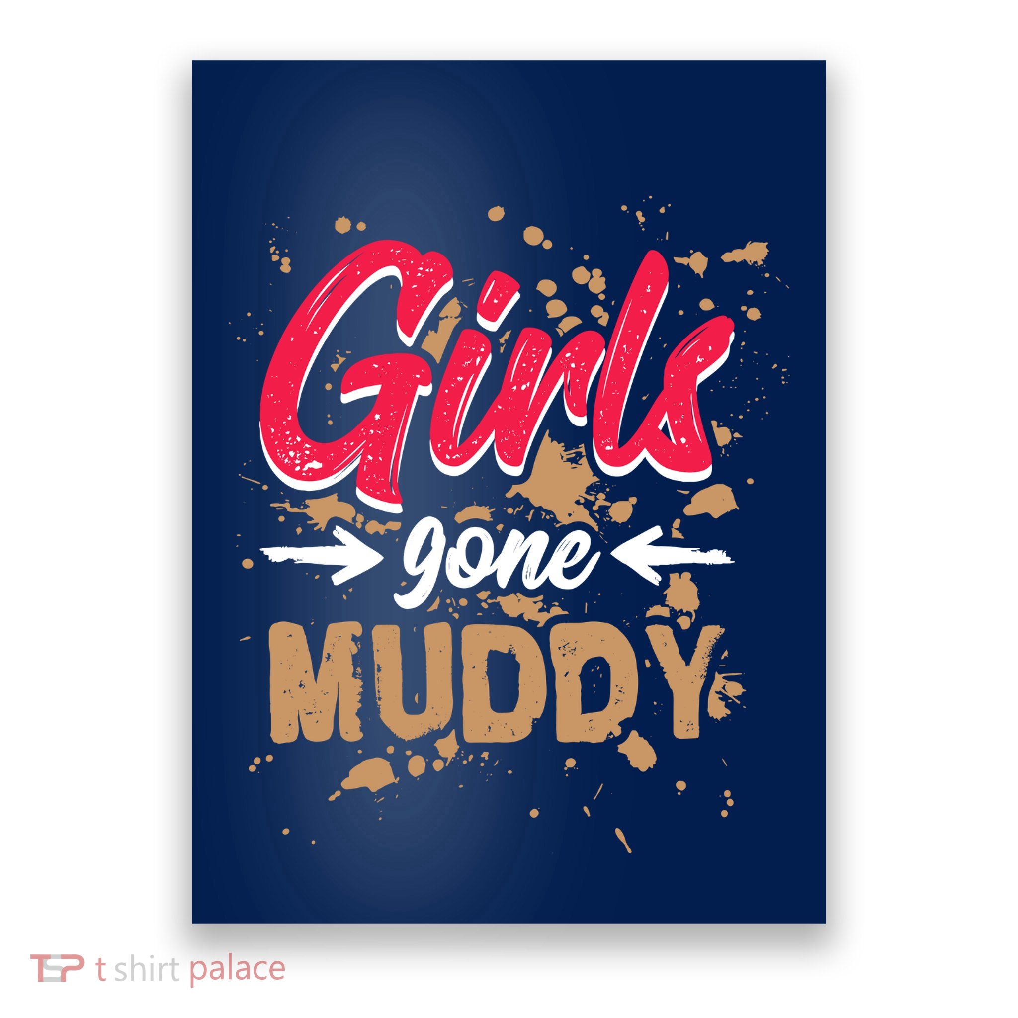 Girl Gone Muddy Mud Runs For Wo Mud Running Team Poster