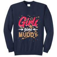 Girl Gone Muddy Mud Runs For Wo Mud Running Team Tall Sweatshirt