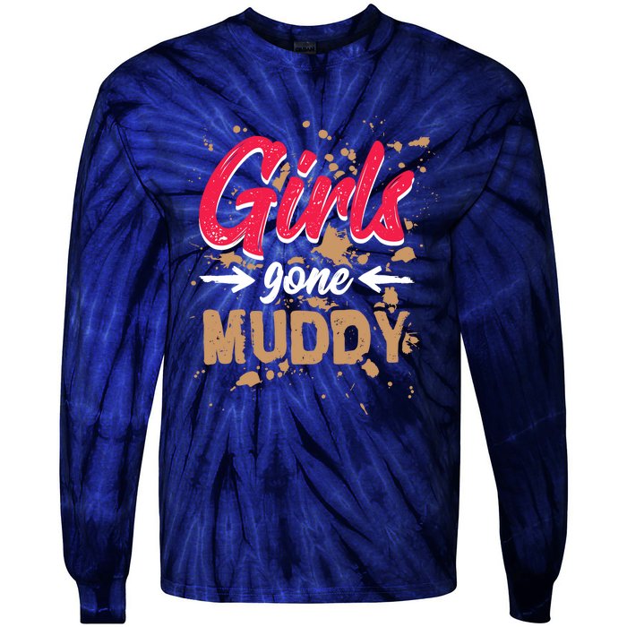 Girl Gone Muddy Mud Runs For Wo Mud Running Team Tie-Dye Long Sleeve Shirt