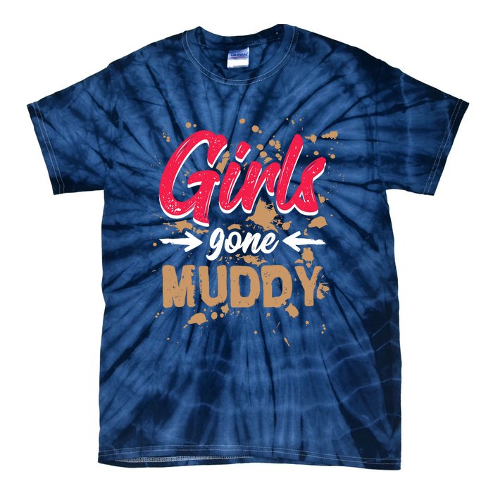 Girl Gone Muddy Mud Runs For Wo Mud Running Team Tie-Dye T-Shirt