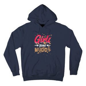 Girl Gone Muddy Mud Runs For Wo Mud Running Team Tall Hoodie