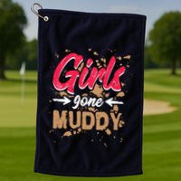 Girl Gone Muddy Mud Runs For Wo Mud Running Team Golf Towel