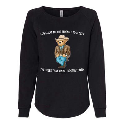 God Grant Me The Serenity To Accept The Vibes That Arent Rootin Tootin Womens California Wash Sweatshirt