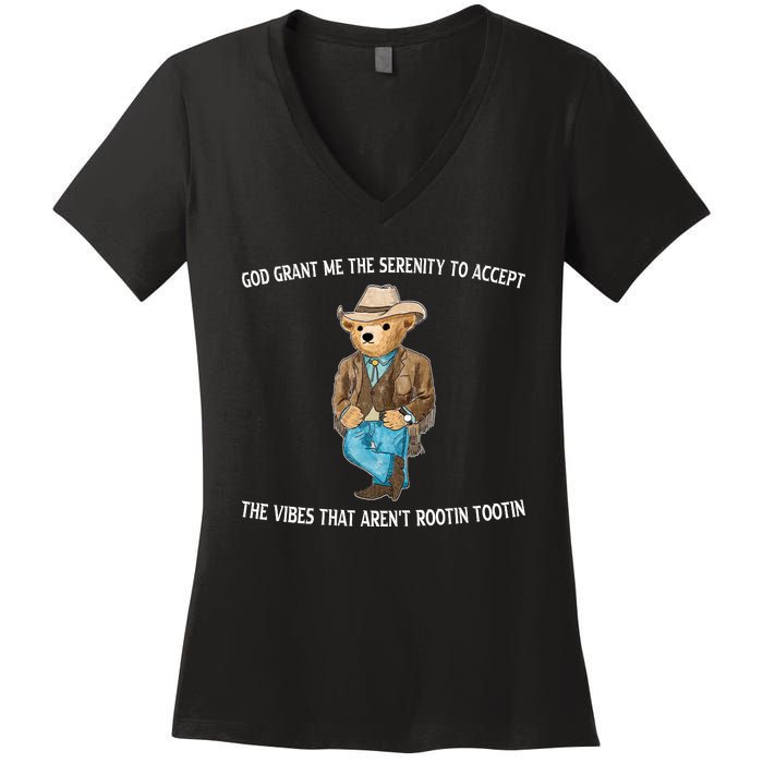 God Grant Me The Serenity To Accept The Vibes That Arent Rootin Tootin Women's V-Neck T-Shirt