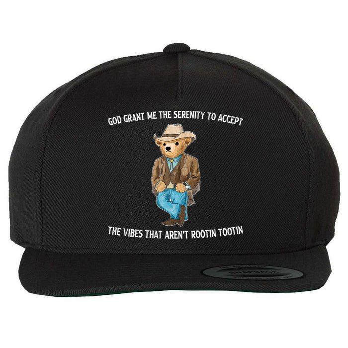 God Grant Me The Serenity To Accept The Vibes That Arent Rootin Tootin Wool Snapback Cap