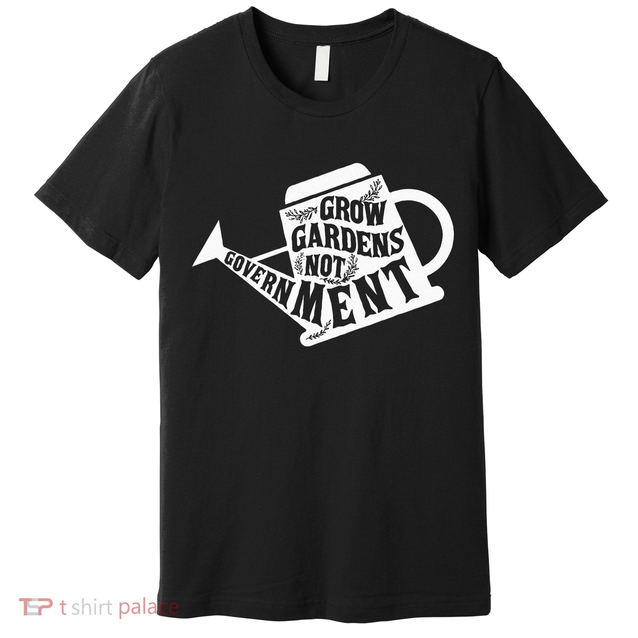 Grow Garden Not Government Homesteading Less Government Premium T-Shirt