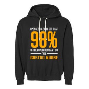 Gastroenterology Gastro Nurse Skill Set Gi Nursing Rn Gift Garment-Dyed Fleece Hoodie