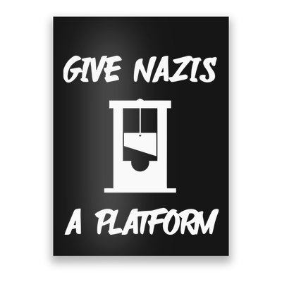 Gabe Give Nazis A Platform Poster