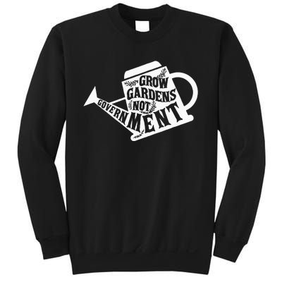 Grow Garden Not Government Homesteading Less Government Sweatshirt