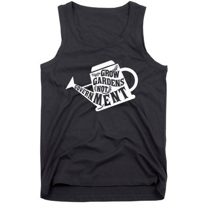 Grow Garden Not Government Homesteading Less Government Tank Top