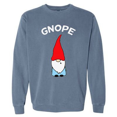 Gnope Gnome Nope Funny Christmas Party Funny Funny Garment-Dyed Sweatshirt