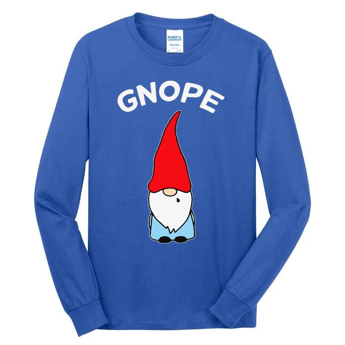 Gnope Gnome Nope Funny Christmas Party Funny Funny Tall Long Sleeve T-Shirt