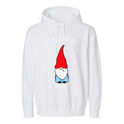 Gnope Gnome Nope Funny Christmas Party Funny Funny Garment-Dyed Fleece Hoodie