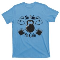 Gym Gift No Pain No Gain Workout Gift Motivation Gift T-Shirt