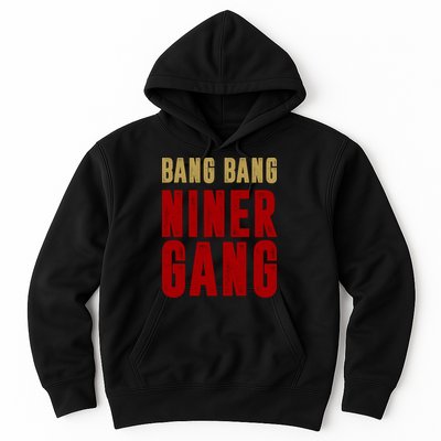 Gang Gang Niner Bang Hoodie