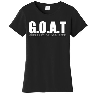 GOAT Greatest Of All Time Women's T-Shirt