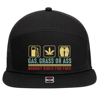 Gas Grass Or Ass Nobody Rides For Free 7 Panel Mesh Trucker Snapback Hat