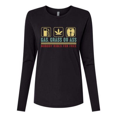 Gas Grass Or Ass Nobody Rides For Free Womens Cotton Relaxed Long Sleeve T-Shirt