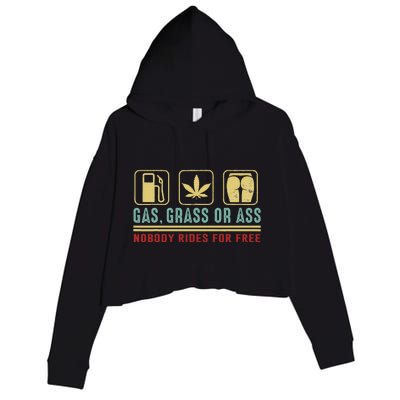 Gas Grass Or Ass Nobody Rides For Free Crop Fleece Hoodie