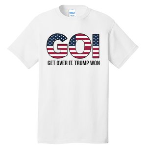 Goi Get Over It Trump Won Election 2024 Tall T-Shirt