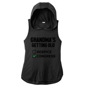 GrandmaS Getting Old Hospice Or Congress Sarcastic Ladies PosiCharge Tri-Blend Wicking Draft Hoodie Tank