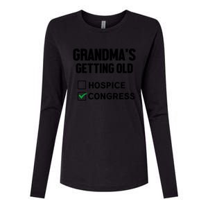 GrandmaS Getting Old Hospice Or Congress Sarcastic Womens Cotton Relaxed Long Sleeve T-Shirt