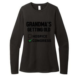 GrandmaS Getting Old Hospice Or Congress Sarcastic Womens CVC Long Sleeve Shirt