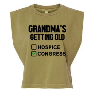 GrandmaS Getting Old Hospice Or Congress Sarcastic Garment-Dyed Women's Muscle Tee