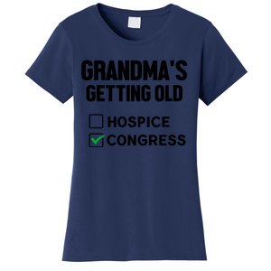 GrandmaS Getting Old Hospice Or Congress Sarcastic Women's T-Shirt