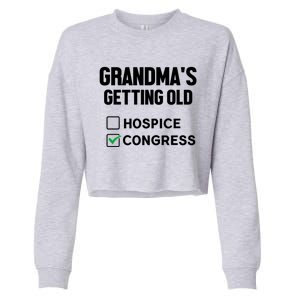 GrandmaS Getting Old Hospice Or Congress Sarcastic Cropped Pullover Crew