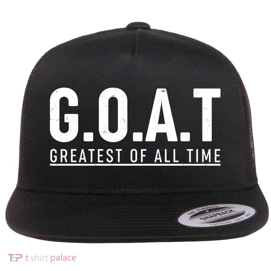 G.O.A.T Greatest Of All Time Flatbill Hat