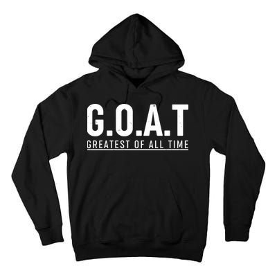 G.O.A.T Greatest Of All Time Tall Hoodie