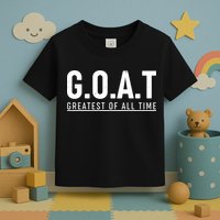 G.O.A.T Greatest Of All Time Toddler T-Shirt
