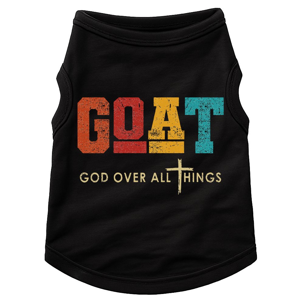 Goat God Over All Things Jesus Religion God Bible Christian Doggie Tank