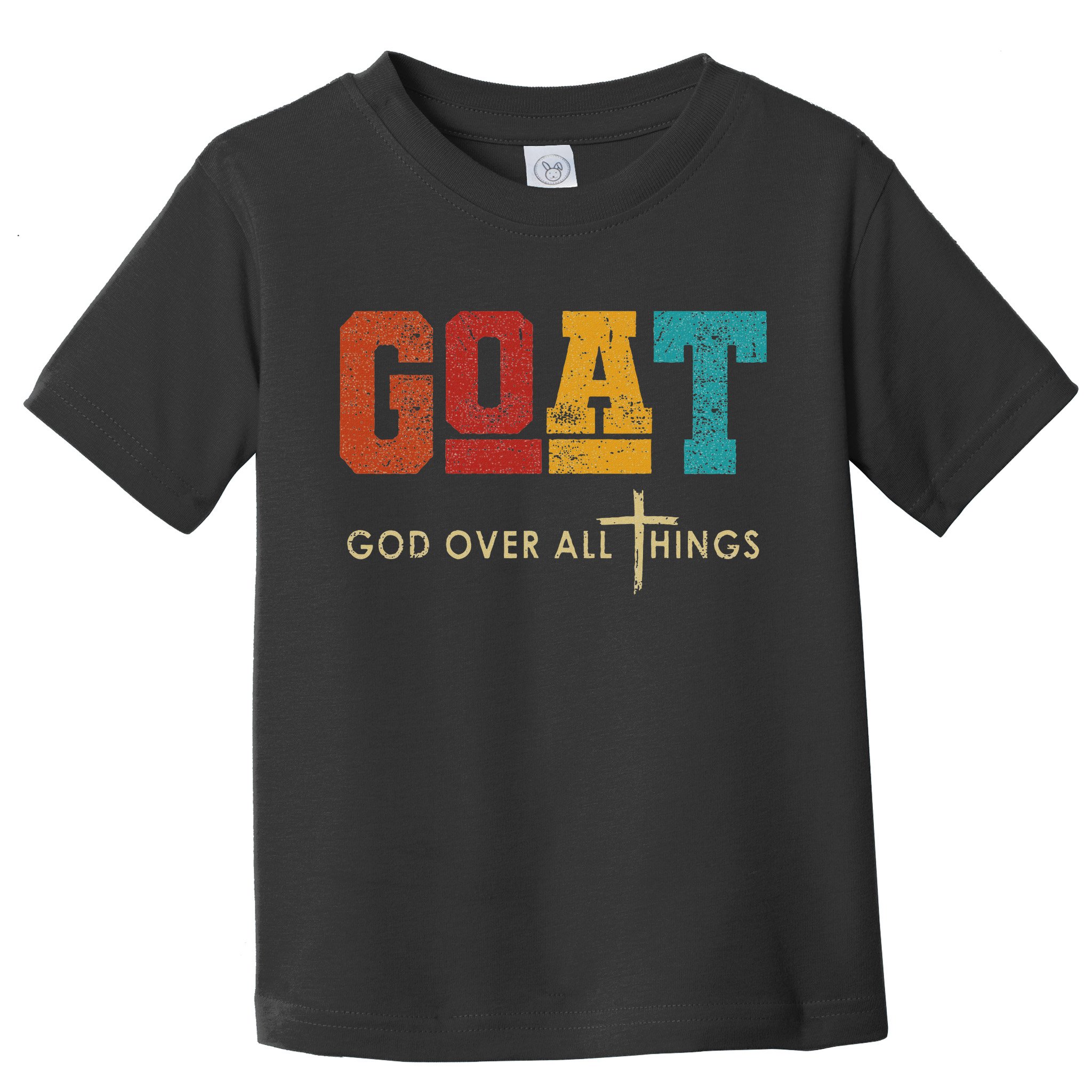 Goat God Over All Things Jesus Religion God Bible Christian Toddler T-Shirt