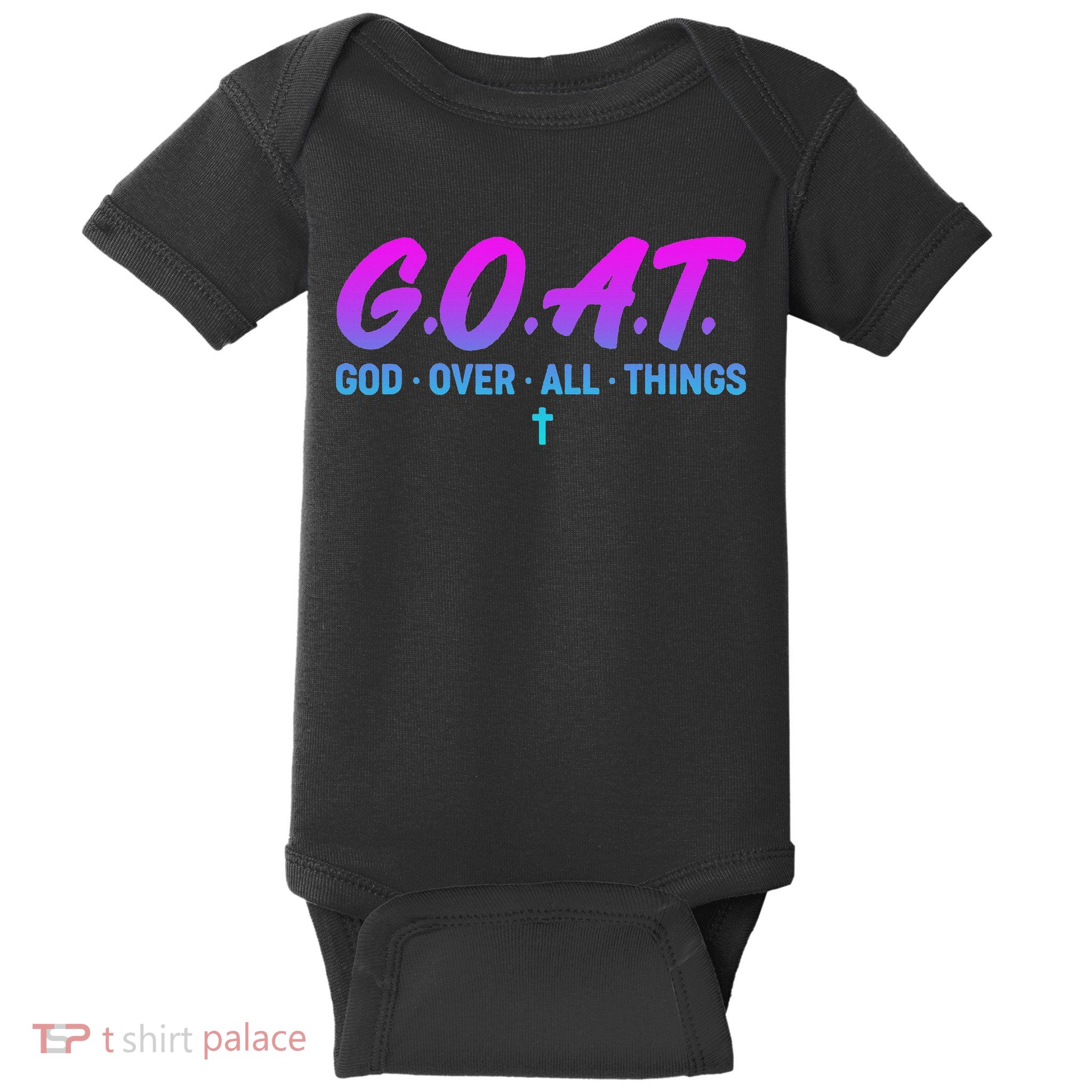 G.o.a.t. God Over All Things Funny God Christian Baby Bodysuit
