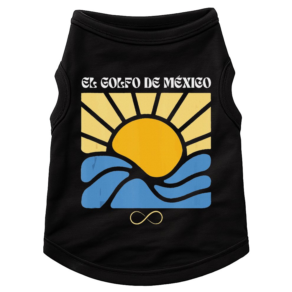 Groovy Gulf Of Mexico Forever Liberal El Golfo De Mexico Tank Top Doggie Tank