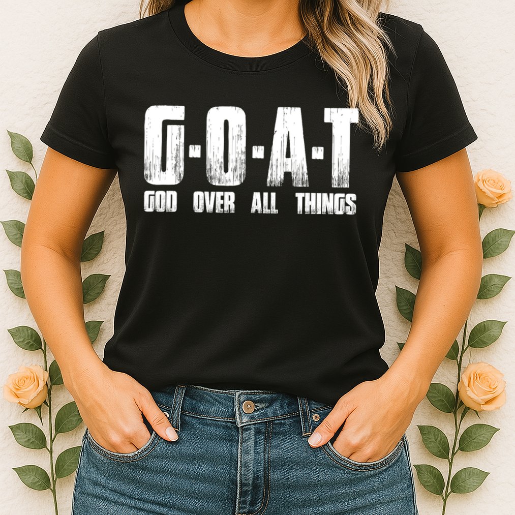 GOAT God Over All Things Womens T-Shirt