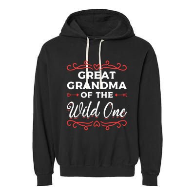 Great Grandma Of Wild One Great Grandma Of The Wild One Gift Garment-Dyed Fleece Hoodie