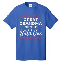 Great Grandma Of Wild One Great Grandma Of The Wild One Gift Tall T-Shirt