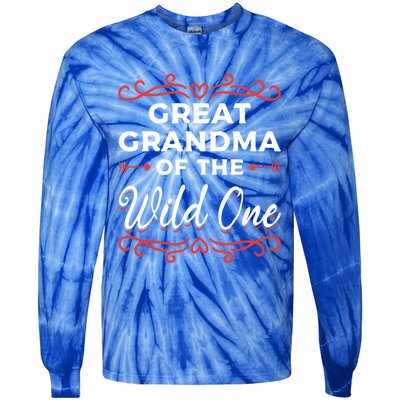 Great Grandma Of Wild One Great Grandma Of The Wild One Gift Tie-Dye Long Sleeve Shirt