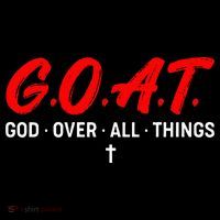 G.O.A.T. God Over All Things Funny Apparel T-Shirt