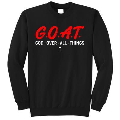 G.O.A.T. God Over All Things Funny Apparel Tall Sweatshirt