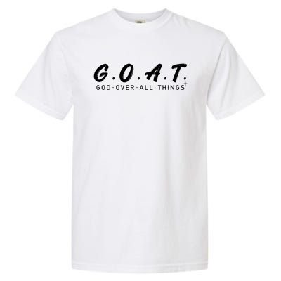 G.O.A.T God Over All Thing Garment-Dyed Heavyweight T-Shirt