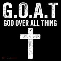 G.O.A.T God Over All Thing Christian Gifts Cross Faith Flatbill Hat